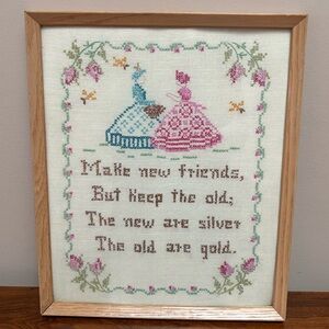 Vintage Framed Cross Stitch - “ Make New Friends…..”